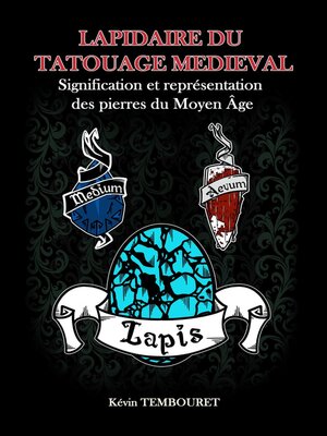 cover image of Lapidaire du tatouage médiéval--Signification et représentation des pierres du Moyen Âge